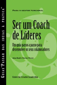 Becoming a Leader Coach: A Step-by-Step Guide to Developing Your People_cover
