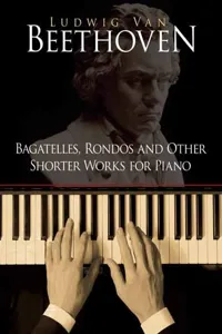 Bagatelles, Rondos and Other Shorter Works for Piano_cover