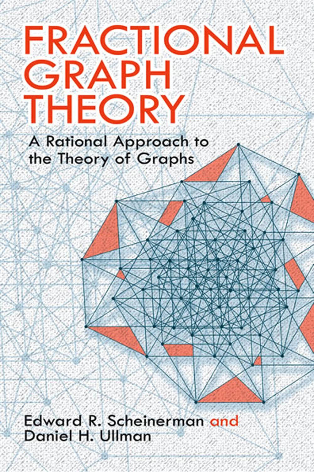PDF] Fractional Graph Theory by Edward R. Scheinerman