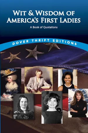 Wit and Wisdom of America's First Ladies