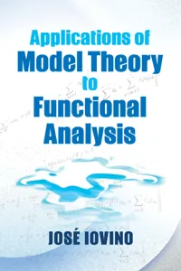 Applications of Model Theory to Functional Analysis_cover