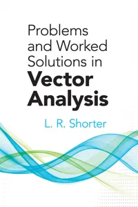 Problems and Worked Solutions in Vector Analysis_cover