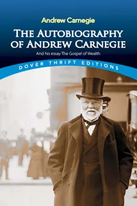 The Autobiography of Andrew Carnegie and His Essay The Gospel of Wealth_cover
