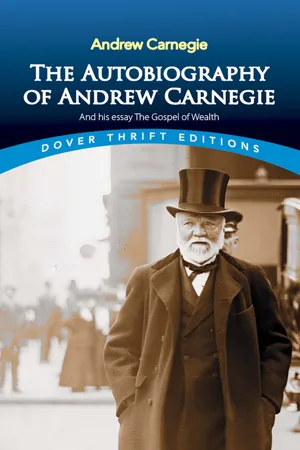 The Autobiography of Andrew Carnegie and His Essay The Gospel of Wealth