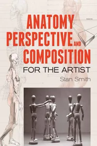 Anatomy, Perspective and Composition for the Artist_cover