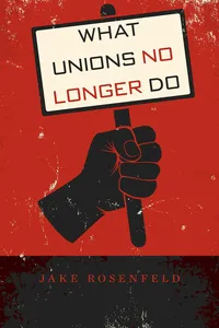 What Unions No Longer Do_cover