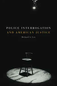 Police Interrogation and American Justice_cover