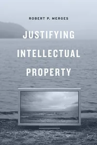 Justifying Intellectual Property_cover