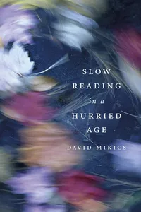 Slow Reading in a Hurried Age_cover