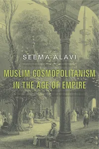 Muslim Cosmopolitanism in the Age of Empire_cover