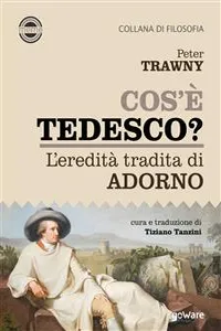 Cos'è tedesco? L'eredità tradita di Adorno_cover