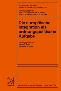 Die europäische Integration als ordnungspolitische Aufgabe_cover