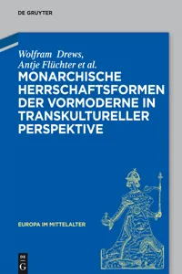 Monarchische Herrschaftsformen der Vormoderne in transkultureller Perspektive_cover