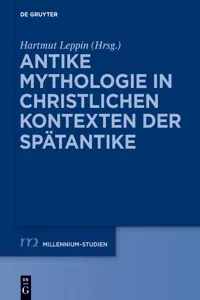 Antike Mythologie in christlichen Kontexten der Spätantike_cover