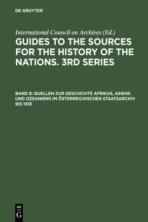 Quellen zur Geschichte Afrikas, Asiens und Ozeaniens im Österreichischen Staatsarchiv bis 1918