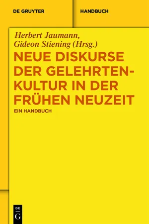 Neue Diskurse der Gelehrtenkultur in der Frühen Neuzeit