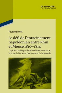 Le défi de l'enracinement napoléonien entre Rhin et Meuse, 1810-1814_cover