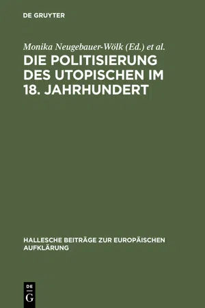 Die Politisierung des Utopischen im 18. Jahrhundert