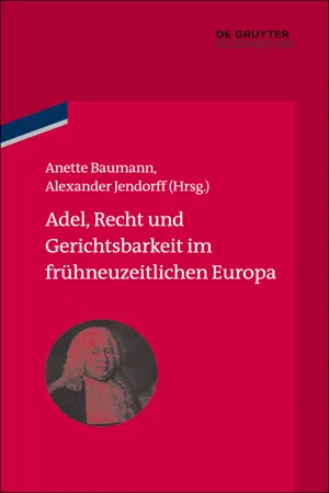 Adel, Recht und Gerichtsbarkeit im frühneuzeitlichen Europa