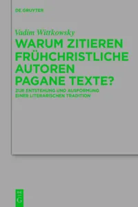 Warum zitieren frühchristliche Autoren pagane Texte?_cover