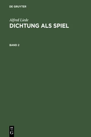 Alfred Liede: Dichtung als Spiel. Band 2