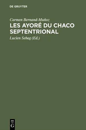 Les Ayoré du Chaco septentrional