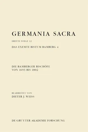 Die Bamberger Bischöfe von 1693 bis 1802. Das exemte Bistum Bamberg 4