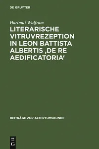 Literarische Vitruvrezeption in Leon Battista Albertis 'De re aedificatoria'_cover