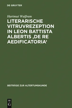 Literarische Vitruvrezeption in Leon Battista Albertis 'De re aedificatoria'