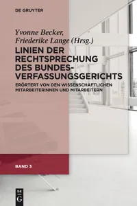 Linien der Rechtsprechung des Bundesverfassungsgerichts - erörtert von den wissenschaftlichen Mitarbeiterinnen und Mitarbeitern. Band 3_cover