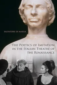 The Poetics of Imitation in the Italian Theatre of the Renaissance_cover