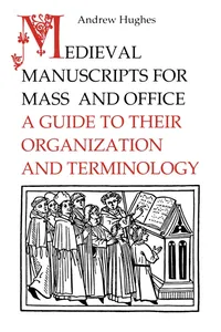 Medieval Manuscripts for Mass and Office_cover