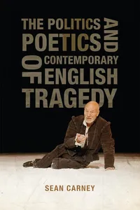 The Politics and Poetics of Contemporary English Tragedy_cover