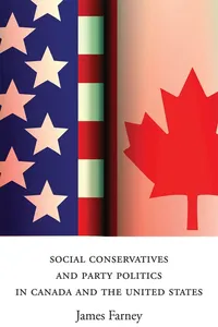 Social Conservatives and Party Politics in Canada and the United States_cover