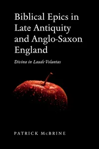 Biblical Epics in Late Antiquity and Anglo-Saxon England_cover