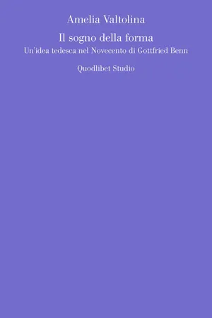 Il sogno della forma. Un'idea tedesca nel Novecento di Gottfried Benn