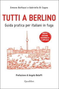 Tutti a Berlino. Guida pratica per italiani in fuga_cover