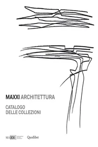 MAXXI Architettura. Catalogo delle Collezioni_cover