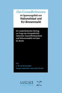 Das Gesundheitswesen im Spannungsfeld von Nationalstaat und EU-Binnenmarkt_cover