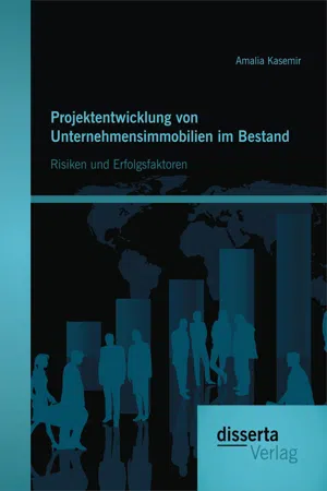 Projektentwicklung von Unternehmensimmobilien im Bestand: Risiken und Erfolgsfaktoren