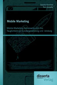 Mobile Marketing: Mobile-Marketing-Instrumente und ihre Tauglichkeit zur Kundengewinnung und -bindung_cover