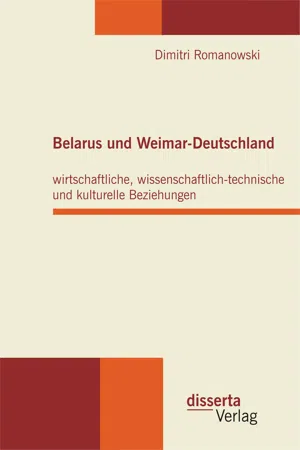 Belarus und Weimar-Deutschland: wirtschaftliche, wissenschaftlich-technische und kulturelle Beziehungen