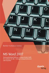 MS Word 2007 - Textverarbeitungs-Software im ungewohnten Outfit: Ein Leitfaden für alle - Anfänger, Gelegenheitsnutzer oder Experten_cover