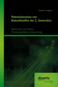 Potenzialanalyse von Biokraftstoffen der 2. Generation: Status Quo und Trends: Empirie geleitete Untersuchung_cover