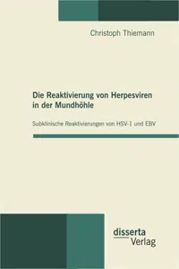 Die Reaktivierung von Herpesviren in der Mundhöhle: Subklinische Reaktivierungen von HSV-1 und EBV_cover