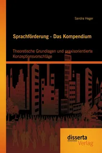 Sprachförderung - Das Kompendium: Theoretische Grundlagen und praxisorientierte Konzeptionsvorschläge_cover