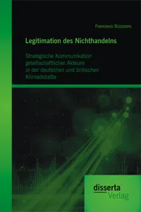 Legitimation des Nichthandelns: Strategische Kommunikation gesellschaftlicher Akteure in der deutschen und britischen Klimadebatte_cover