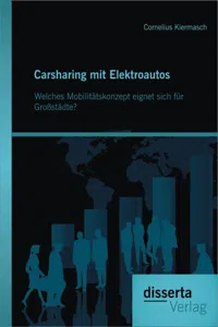 Carsharing mit Elektroautos: Welches Mobilitätskonzept eignet sich für Großstädte?_cover