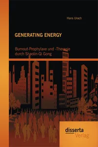 GENERATING ENERGY: Burnout-Prophylaxe und -Therapie durch Shaolin-Qi Gong_cover