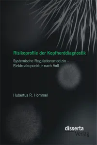 Risikoprofile der Kopfherddiagnostik: Systemische Regulationsmedizin – Elektroakupunktur nach Voll_cover